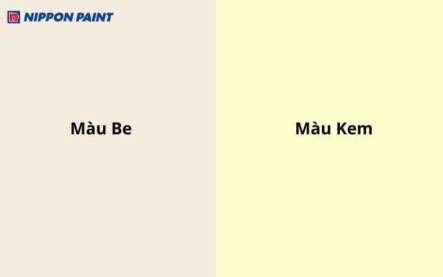 Màu Be trầm lắng và màu Kem ấm áp