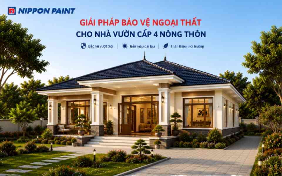 Sơn ngoại thất Nippon Paint giúp bảo vệ nhà vườn cấp 4 nông thôn bền đẹp