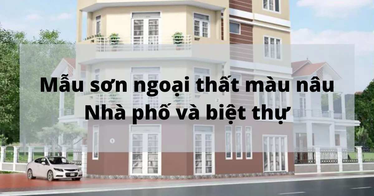 Sơn ngoại thất màu nâu