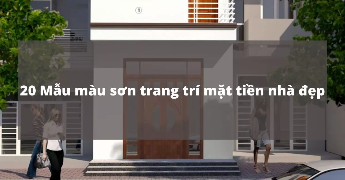 màu sơn trang trí mặt tiền nhà đẹp