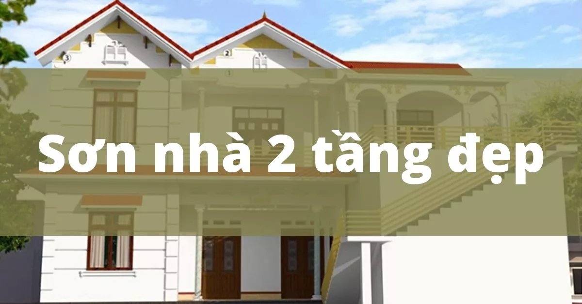 Sơn nhà 2 tầng đẹp