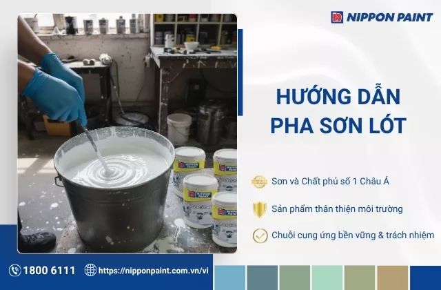 Hướng dẫn pha sơn lót đúng cách, dễ làm từ Nippon Paint