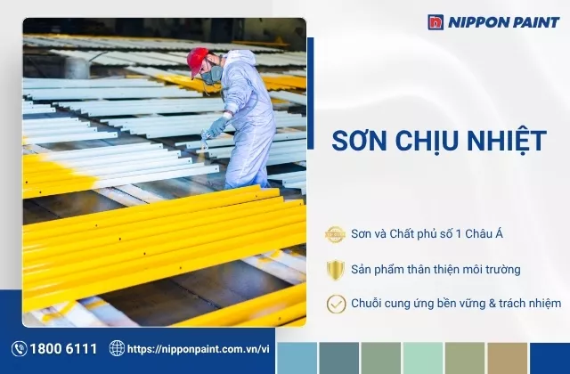 Sơn chịu nhiệt là gì? Top 3 loại sơn chịu nhiệt tại Nippon Paint
