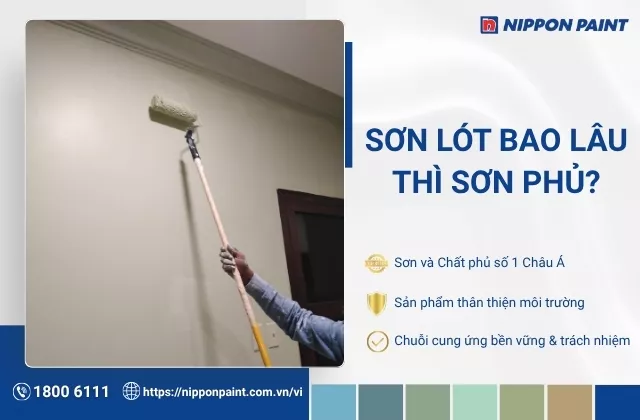 Sơn lót bao lâu thì sơn phủ để lên màu chuẩn và lâu phai?