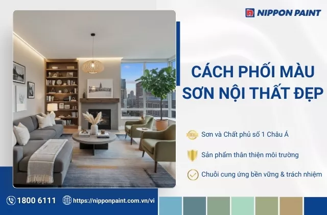 Cách phối màu sơn nội thất đẹp, chuẩn theo nguyên tắc cơ bản