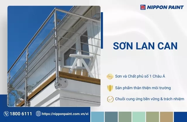 Sơn lan can nên dùng sơn gì? Quy trình và màu sắc phù hợp