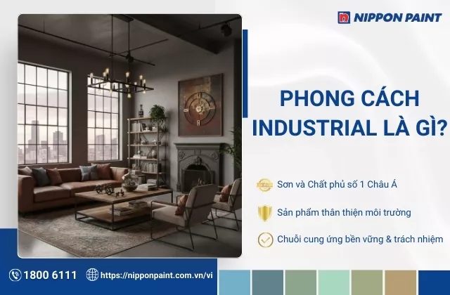 Phong cách Industrial là gì? Các loại sơn phù hợp và 25 mẫu ứng dụng phong cách Industrial