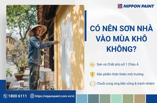 Có nên sơn nhà vào mùa khô không? Tại sao?