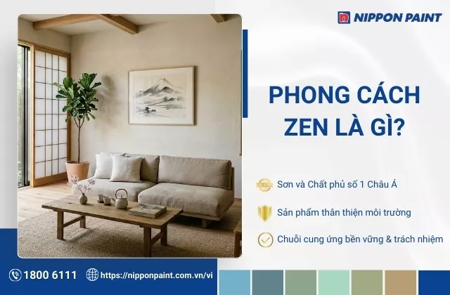 Phong cách Zen là gì? 20 mẫu phối màu hợp phong cách Zen trong từng kiến trúc