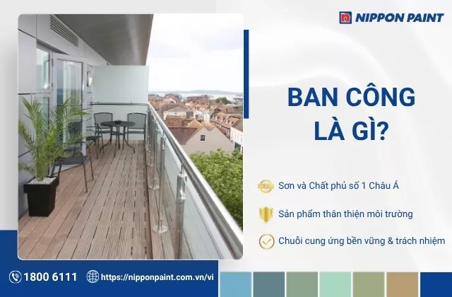 Ban công là gì? Phân biệt ban công và lô gia, cách chọn màu sơn phù hợp